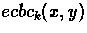 $ecbc_{\tiny k}(x, y)$